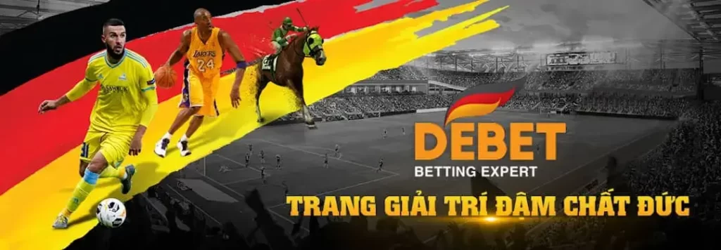 Debet- nhà cái mang thương hiệu Đức