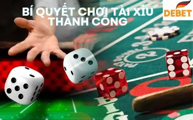 Bí quyết chơi tài xỉu online luôn thắng