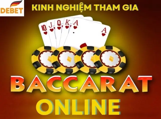 Kinh nghiệm chơi Baccarat tại Debet