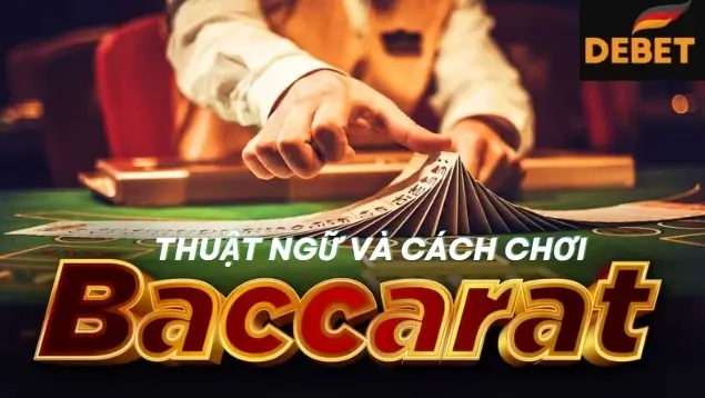 Cách chơi Baccarat